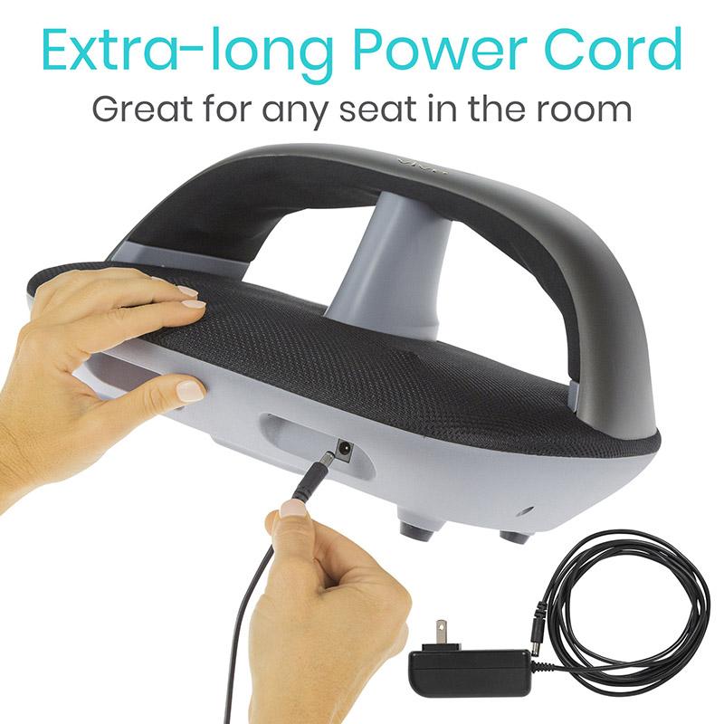 Extra-long Power cord. Great for any seat in the room