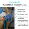 Versatile fit. Works for all types of socks. Diabetic socks, standard socks, compression socks, compression socks (10-15 mmHg), Sports compression socks (15-20 mmHg) and Medical compression socks (20-30 mmHg)