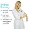 Dry body brushing: removes dead skin cells, improves circulation and decreases the appeareance of cellulite