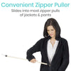 Convenient Zipper Puller Slides into most zipper pulls of jackets & pants