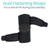 Dual Fastening Straps for a secure fit during any activity