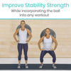 Improve Stability Strength While incorporating the ball into any workout