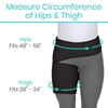 Measure Circumference of Hips & Thigh, Hips Fits 48"-58", Thigh 28"-34"