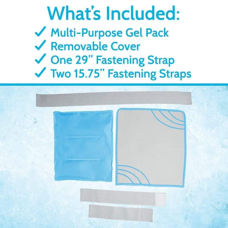 What's Included: Multi-Purpose Gel Pack, Removable Cover, One 29" Fastening Strap, Two 15.75" Fastening Straps