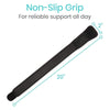 Non-Slip Grip For reliable support all day