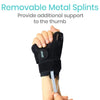 Removable Metal Splints provides additional support to the thumb