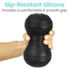Slip-resistant silicone. Provides a comfortable and smooth grip.
