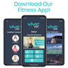 Download our fitness app Vive Fit