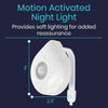 Motion Activated Night Light Provides soft lighting for added reassurance